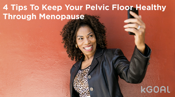 4 Tips To Keep Your Pelvic Floor Health Through Menopause